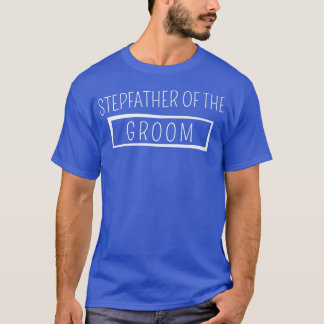 T-shirt Stepfather Du Mariage Groom Bachelor Party Gro