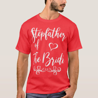 T-shirt Stepfather of Bride & Groom Mariage Matching T-Shi