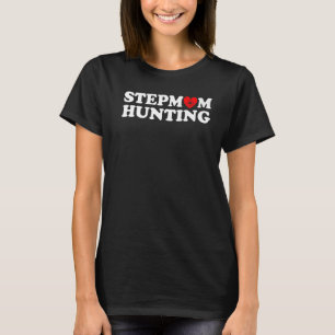 T-shirt StepMom Chasse Plaisanterie Dire 5