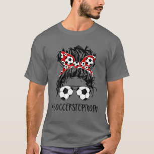 T-shirt StepMom Life Soccer Stepmaman Fête des mères Messy