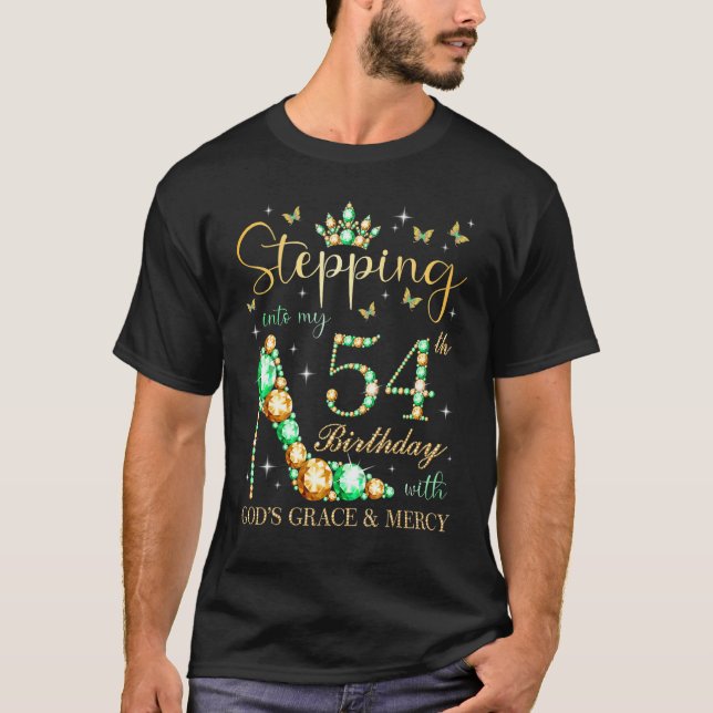 T-shirt Stepping Into My 54th Birthday With God's Grace &  (Devant)