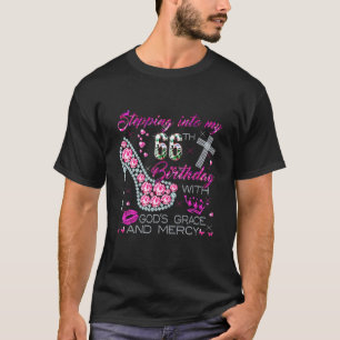T-shirt Stepping Into My 66th Birthday With God's Grace
