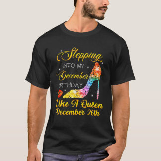 T-shirt Stepping Into My December Birthday High Heels Dece