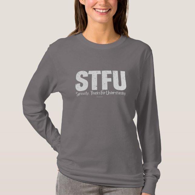 T-shirt STFU : Sérieusement, Merci D'Avoir Compris (Devant)