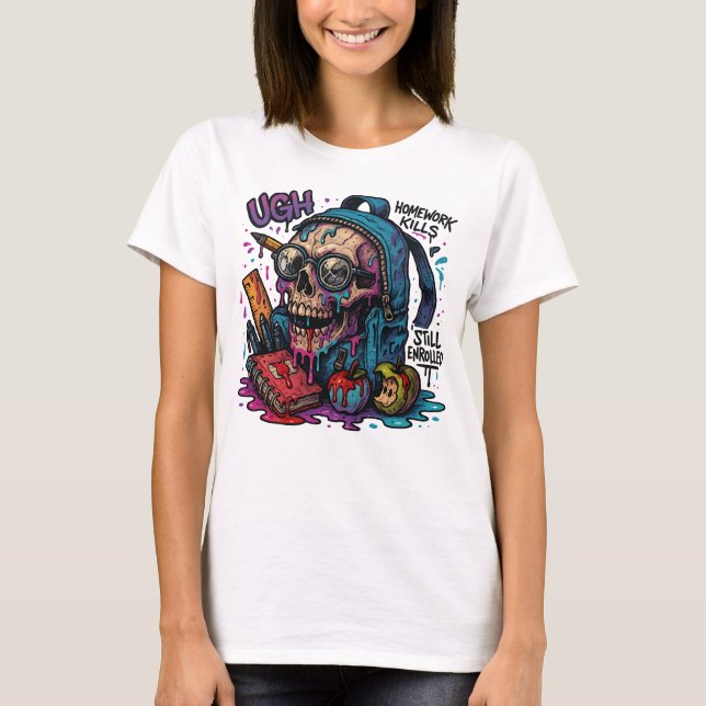 T-shirt Still Enrolled? Skull Backpack Tee for Her (Devant)