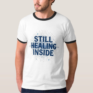 T-shirt Still Healing Inside – Brain Injury Awareness