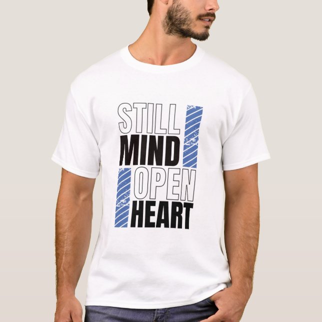 T-shirt Still Mind, Open Heart (Devant)