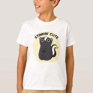 T-shirt Stinkin Cute Funny Skunk Pun