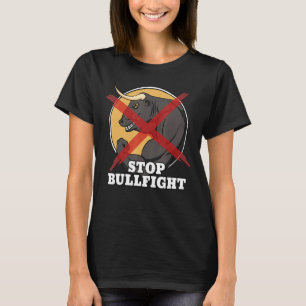 T-shirt Stop Bullfight Matador