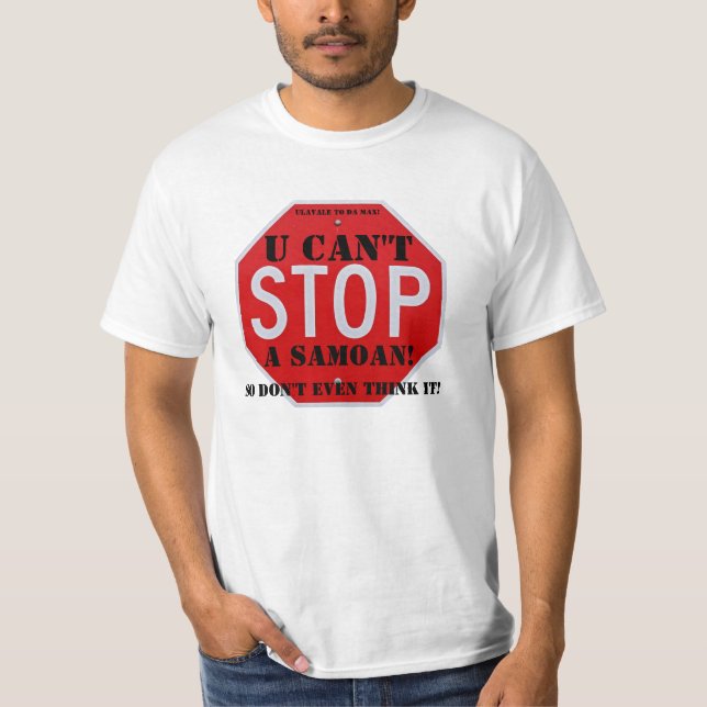 T-shirt StopSign - petit, U ne peut pas, un Samoan ! , (Devant)