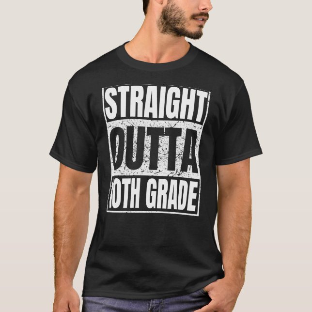 T-shirt Straight Outta 10th Grade Graduation Class Tenth G (Devant)