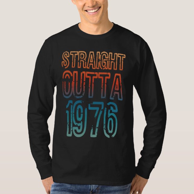 T-shirt Straight Outta 1976 (Devant)