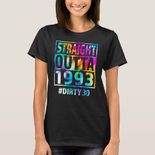 T-shirt Straight Outta 1993 Dirty Trente drôle 30e anniver