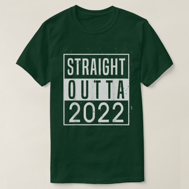T-shirt Straight Outta 2022 Goodbye 2022 Hello 2023 Happy  (Design devant)