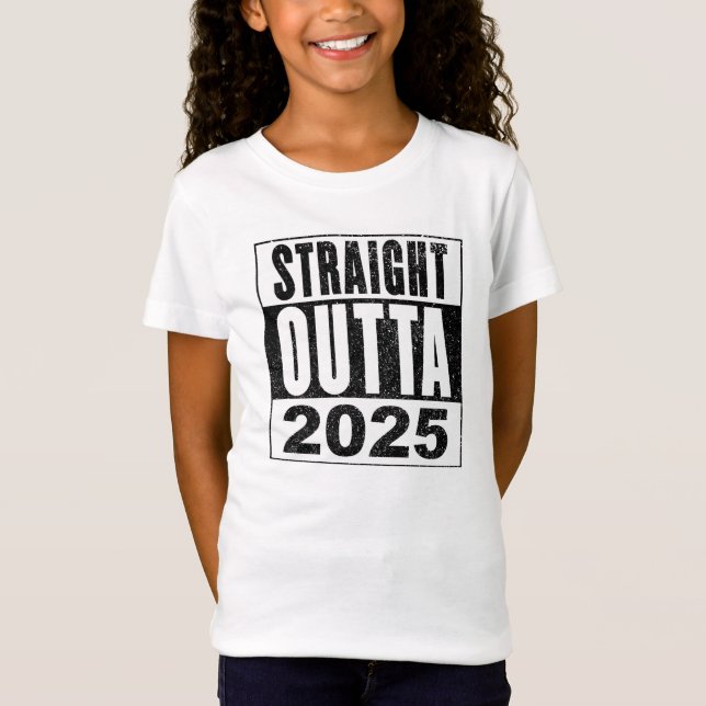 T-Shirt Straight Outta 2025 (Devant)