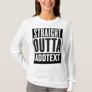 T-shirt Straight Outta ajouter votre texte
