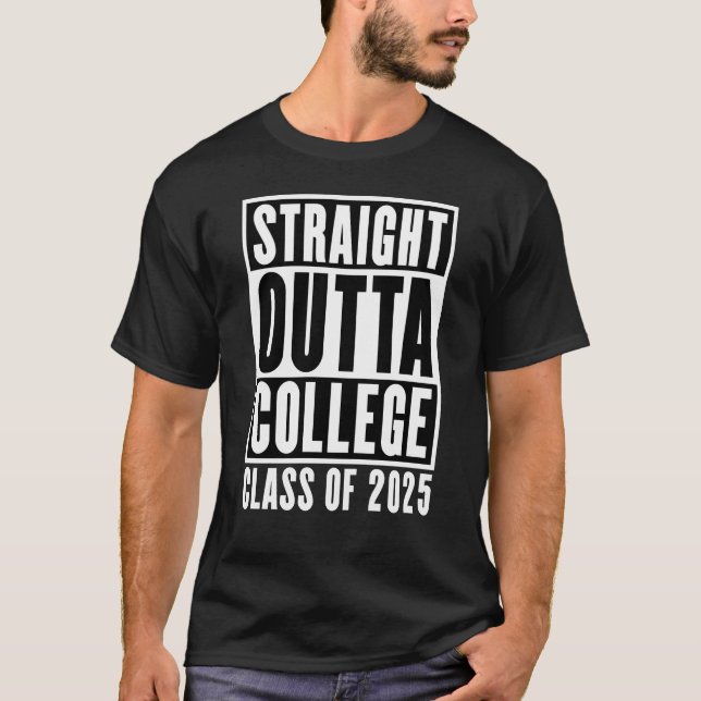 T-shirt Straight Outta College Classe de 2025 (Devant)