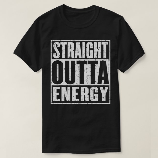 T-shirt Straight Outta Energy drôle  (Design devant)
