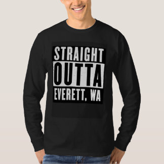 T-shirt Straight Outta EVERETT WASHINGTON Home