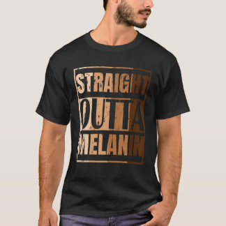 T-shirt Straight Outta Melanin Black Live Matter History M