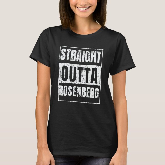T-shirt Straight Outta Rosenberg (Devant)