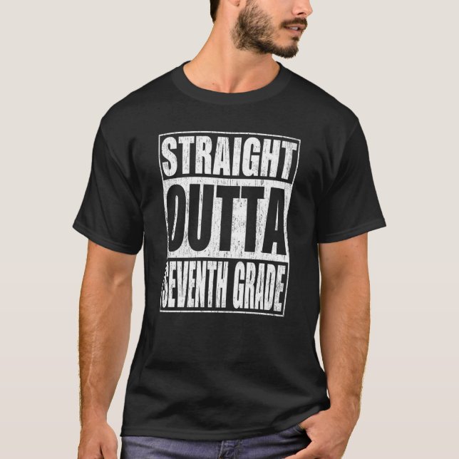 T-shirt Straight Outta Seventh Grade 7th Grade School Grad (Devant)