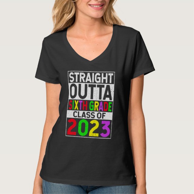 T-shirt Straight Outta Sixth Grade 2023 Graduation 6th Gra (Devant)