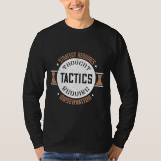 T-shirt Strategy Requires Thought, Tactics Require