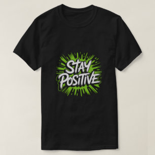 T-shirt Streetwear Restez Positif – Graphisme Graf