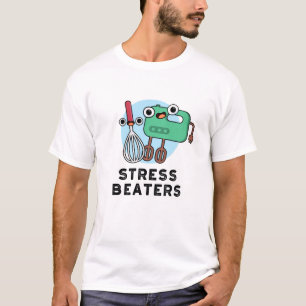 T-shirt Stress Beatters Funny Baking Whisk Pun