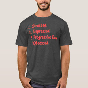 T-shirt Stress Déprimé Progressif Rock Obsédée