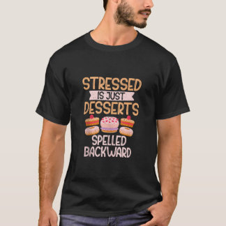 T-shirt Stress est juste Desserts orthographié Backward Ca
