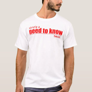 T-shirt strictement un besoin de connaître le bassiste