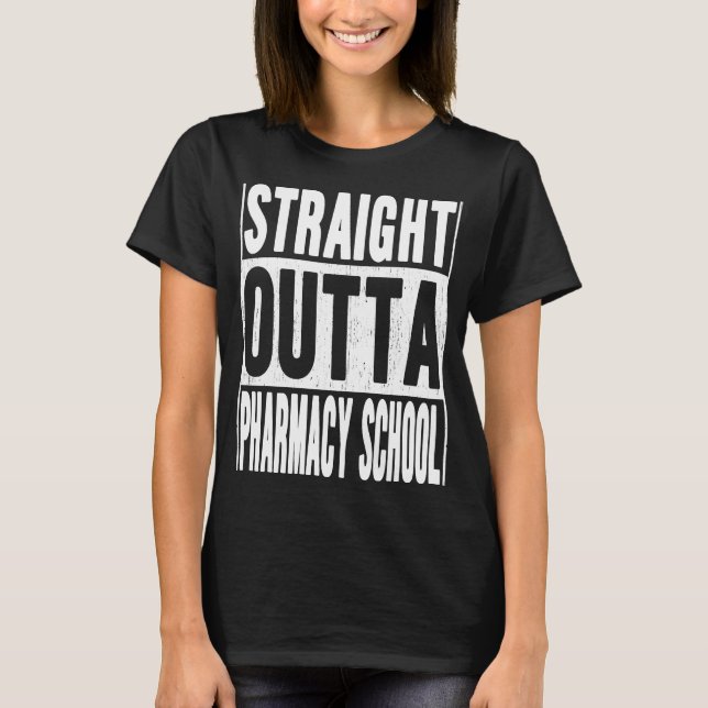 T-shirt Stright Outta Faculté de pharmacie Cadeaux École G (Devant)