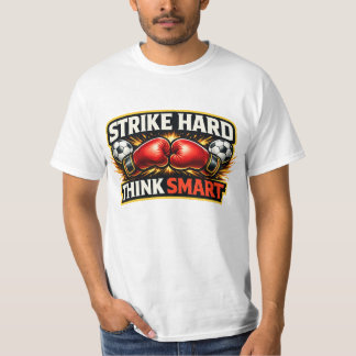 T-shirt Strike Hard Think Smart Motivational Martial Arts 