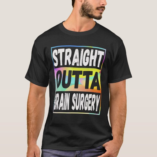 T-shirt Strit Outta Chirurgie Cerveau Hôpital Récupération (Devant)