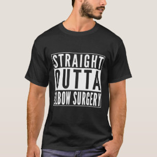 T-shirt Strit Outta Coude Chirurgie Joke Récupération Obte