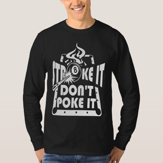 T-shirt Stroke It Don't Poke It Pool Billiards Player   1 (Devant)