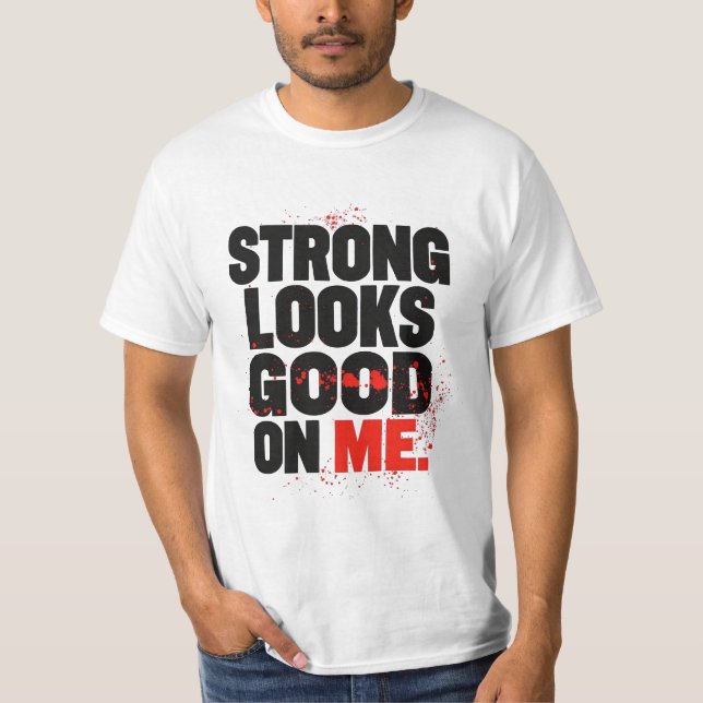 T-shirt Strong Looks Good on Me – Gym Motivation Typograph (Devant)