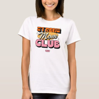 T-shirt Strong Mom Club – Fière Force et Épanouissement de