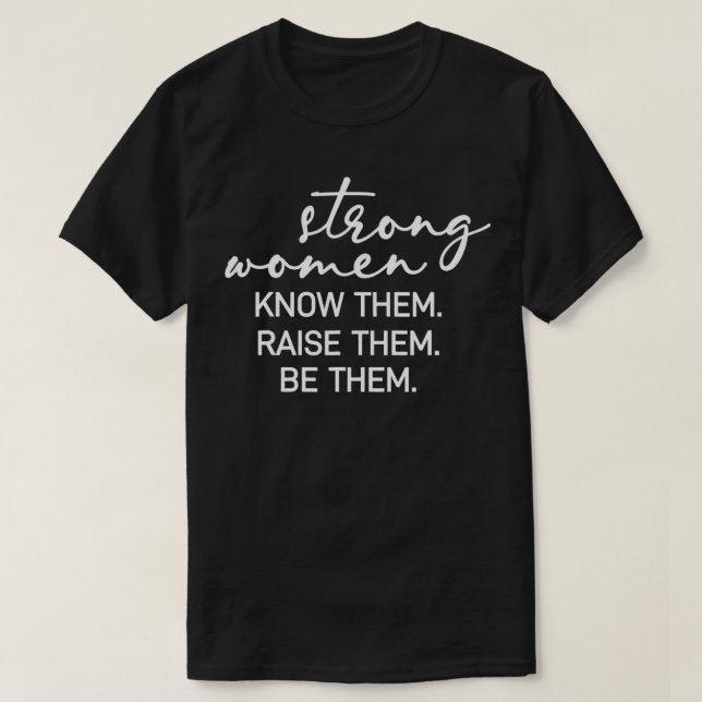 T-shirt Strong Women Know Them Be Them Raise Them Mom Moth (Design devant)