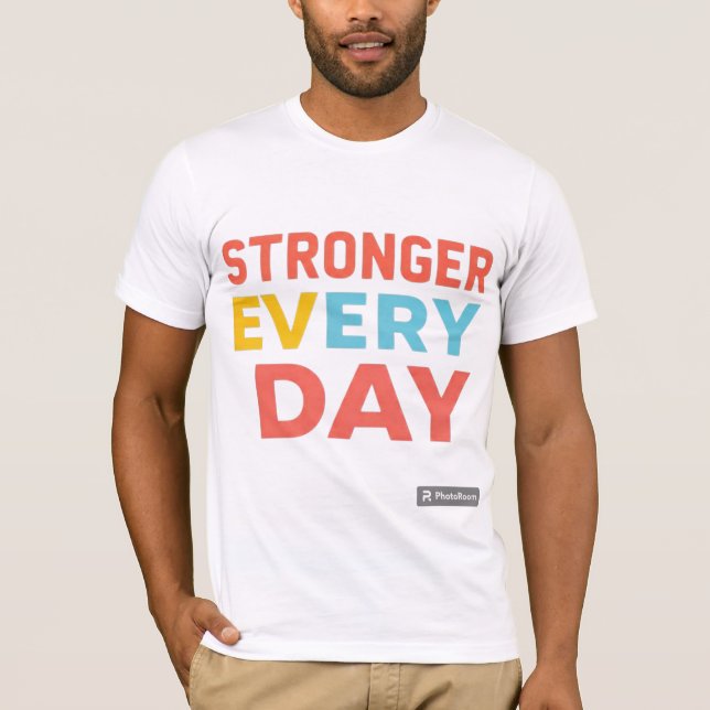 T-shirt Strongs tous les jours (Devant)