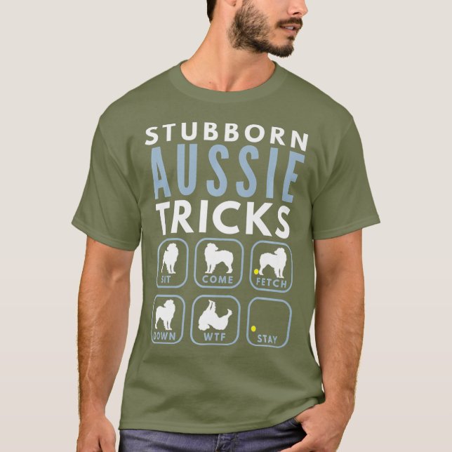 T-shirt Stubborn Australian Shepherd Tricks - Chien (Devant)