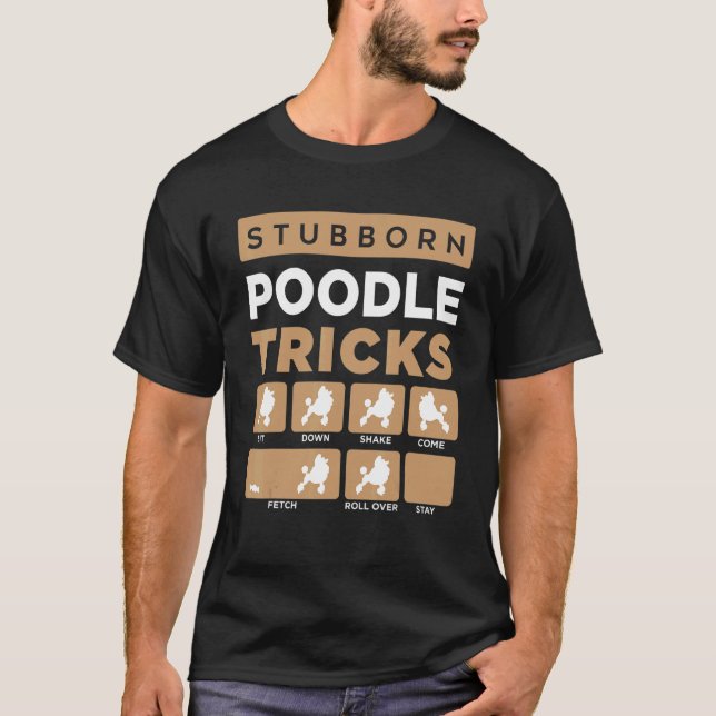 T-shirt Stubborn Poodle tricks standard toy dog breed fan  (Devant)