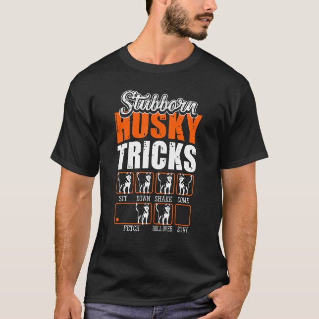 T-shirt Stubborn Siberian Husky Tricks    Dogs (Devant)