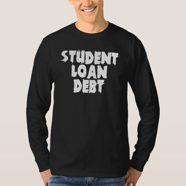 T-shirt Student Loan Free Education  Student Loan Debt (Devant)