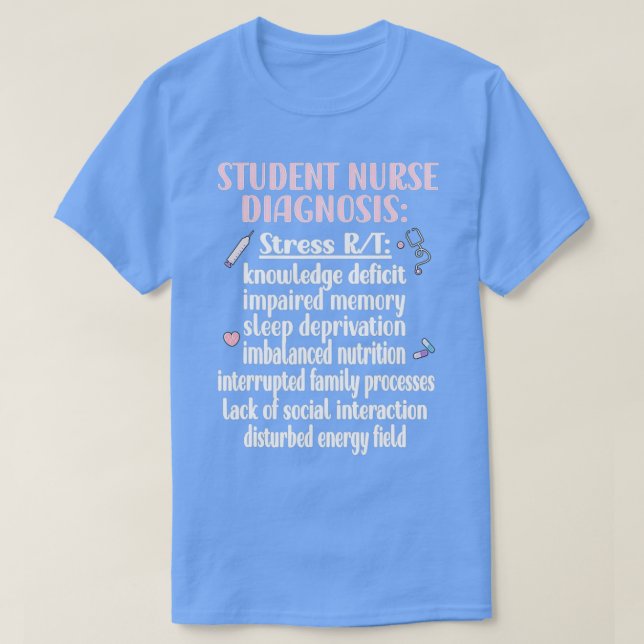 T-shirt Student Nurse Diagnosis Nursing School Student Nur (Design devant)