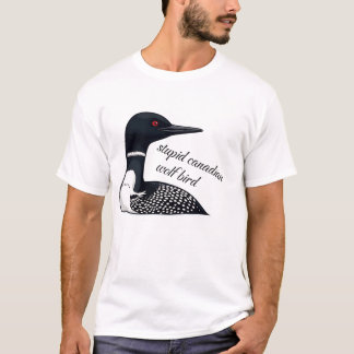 T-shirt Stupid Canadian Wolf Bird | Funny Canada Meme
