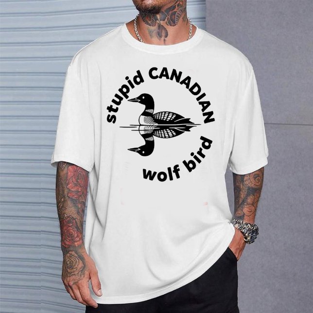 T-shirt "Stupid Canadian Wolf Bird" Funny Loon Graphic Tee (Créateur téléchargé)