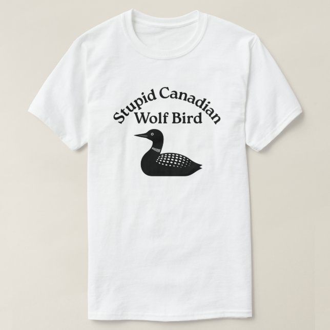 T-shirt Stupid canadian wolf bird - heated rivalry Classic (Design devant)